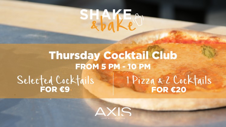 Shake & Bake at Axis Bar - every Thursday from 5 PM - 10 PM